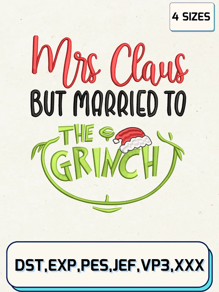 Mrs Claus But Married To The Grinch Embroidery Design,Christmas Embroidery Designs,Machine Embroidery Files,The Grinch Embroidery Design,4 Sizes