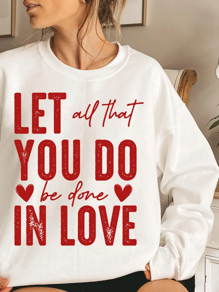 LET ALL That YOU Do Be Done In Love Valentine's Day Svg Png Digital Download, Faith Based Christian Png, Easter, Positivity Png, Best Seller