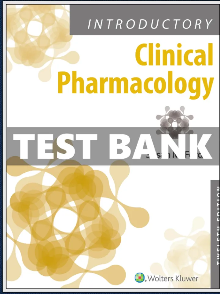 TEST BANK Introductory Clinical Pharmacology 12th Edition
