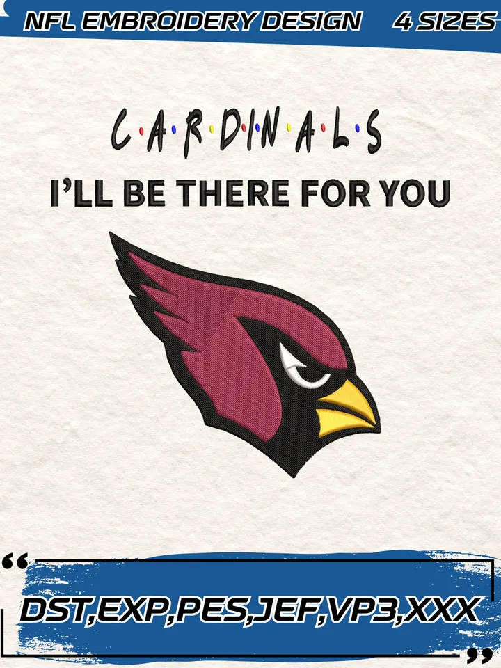 Cardinals I Will Be There For You Embroidery Design,NFL Logo Embroidery Design,Machine Embroidery Design File,4 Sizes, Digital Download