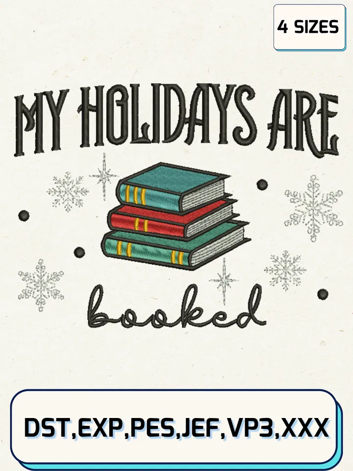 My Holiday Are Booked Embroidery Designs,Christmas Embroidery Designs,Machine Embroidery Files,4 Sizes