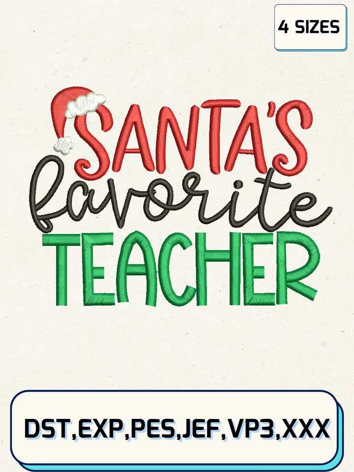 Santa’s Favorite Teacher Christmas Embroidery Design Files,Christmas Embroidery Designs,Machine Embroidery Files,4 Sizes