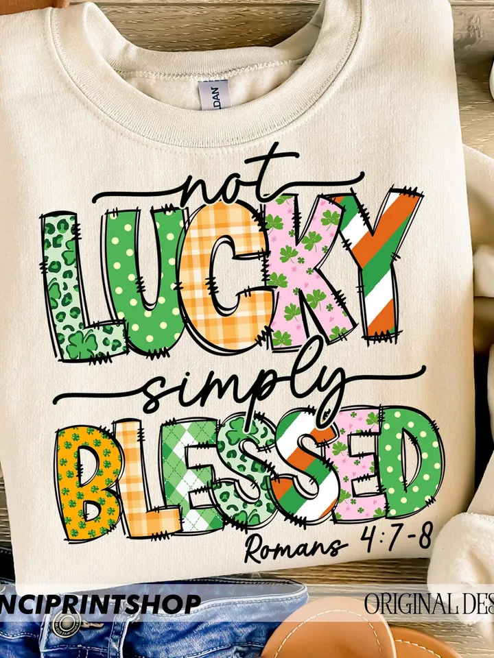 Not lucky simply Blessed Roman 4:7-8 png, Bible Verse png, Jesus St. Pattys Day png, St patrick doodles png, St patricks png, Christian png