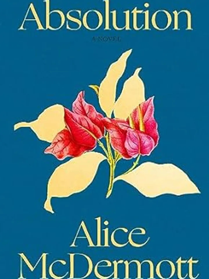 Absolution A Novel by Alice McDermott