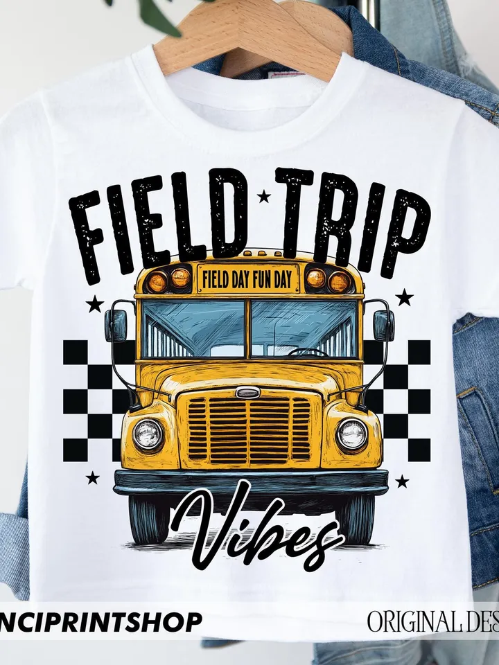 Field Trip Vibes png, Field Day png, Last Day of School, Field Trip png, Field Day Vibes png, Field Day 2025 png, Field Day Shirt, Png files