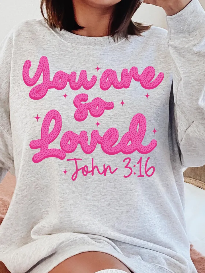 You Are So Loved PNG, Christian Sublimation Design Bible Verse Shirt Design, Valentines Day png, John 3:16 PNG, Christian png, Regilious