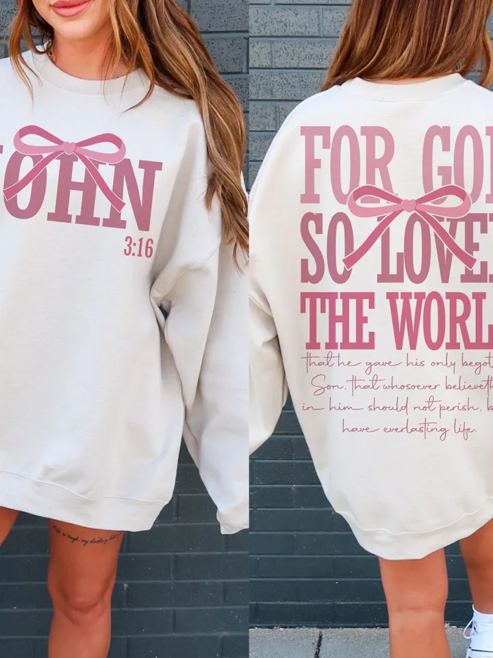 JOHN 3:16 FOR GOD So Loved the World Front and Back Easter Png, Faith Based Png, Christian Png, Mother's Day, Christian Crewneck, Easter Tee