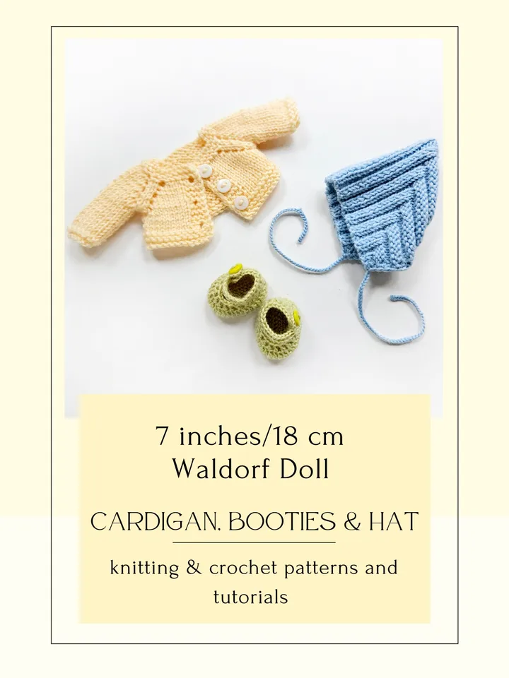 DIY Cardigan, Booties & Hat for a 7 inch (18 cm) Waldorf doll. Bundle of 3 PDF knitting and crochet patterns and tutorials.