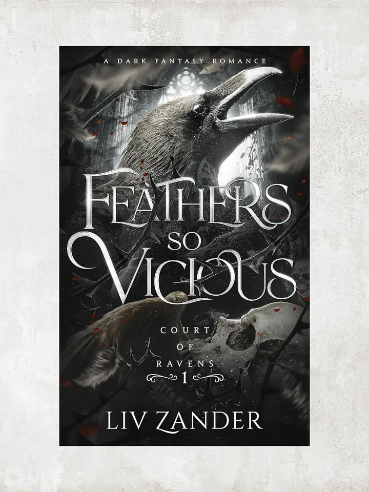 Feathers so Vicious: A Dark Fantasy Romance (Court of Ravens Book 1) / by Liv Zander / Ebook