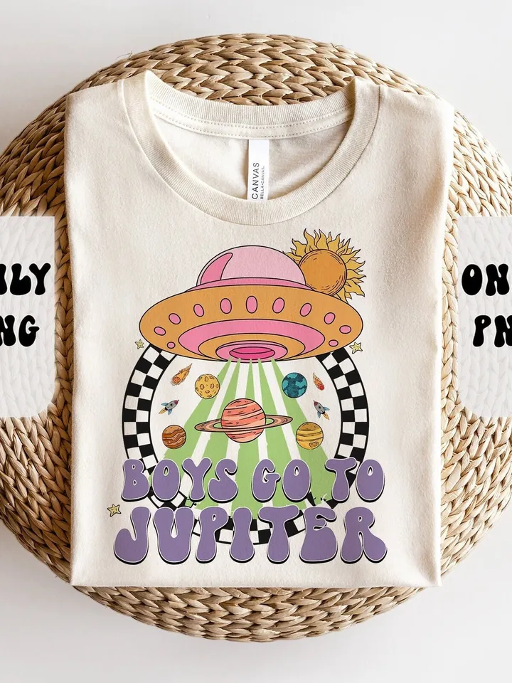 Boys Go to Jupiter Sublimation Design PNG Digital Download Printable Retro Groovy Alien UFO Spaceship Girl Kids Girly Cute Children's School