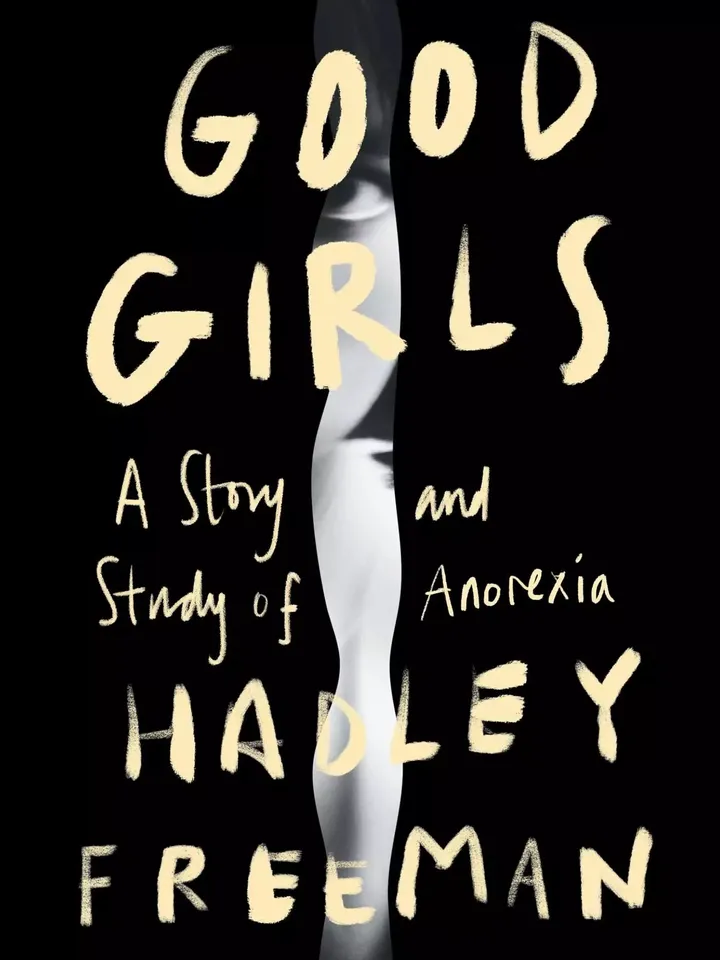 Good Girls A Story and Study of Anorexia by Hadley Freeman Study Guide Digital Download Ebook PDF