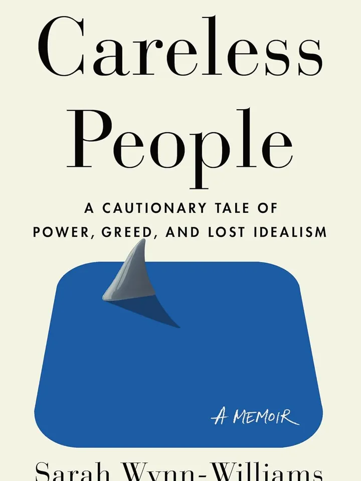Careless People: A Cautionary Tale of Power, Greed, and Lost Idealism by Sarah Wynn-Williams – eBook