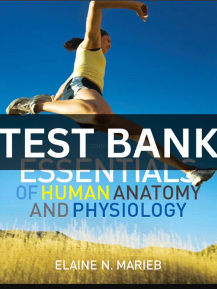 TEST BANK Essentials of Human Anatomy and Physiology 10th Edition