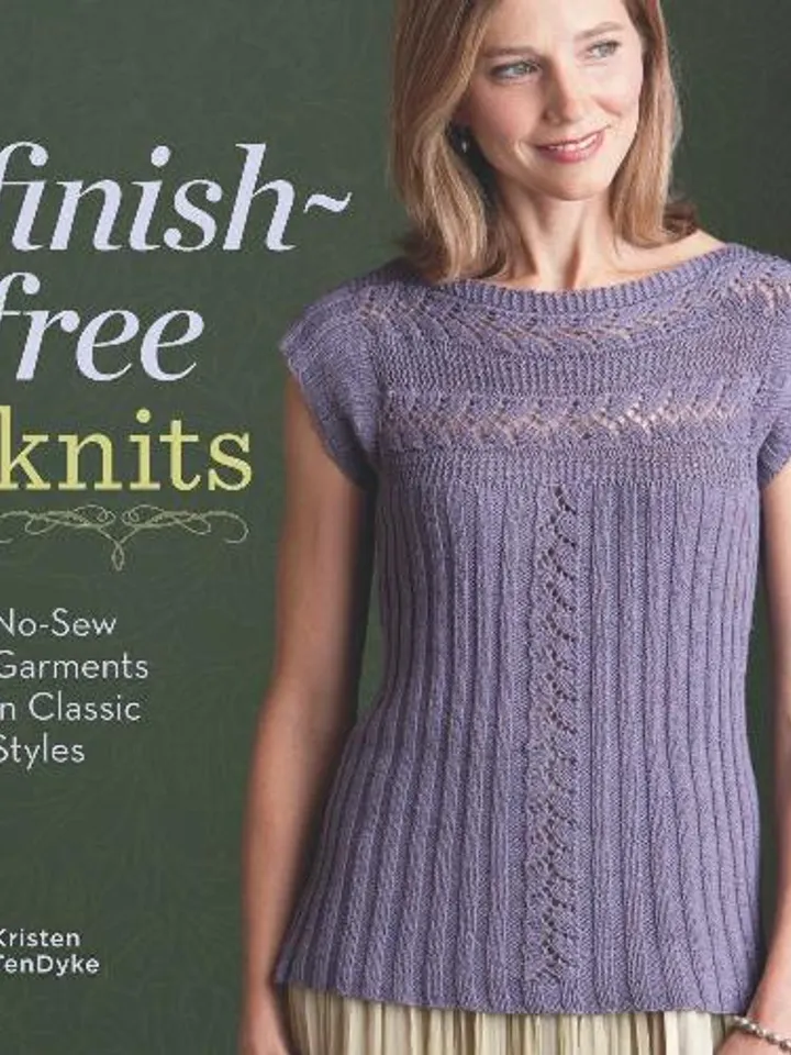 Finish-Free Knits: No-Sew Garments in Classic Style
