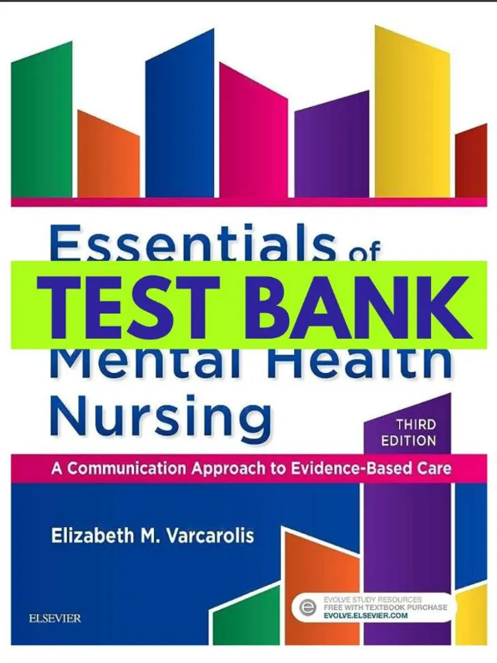 Test Bank Essentials of Psychiatric Mental Health Nursing 3rd Edition by Varcarolis