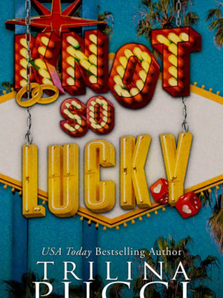 Knot so Lucky (The holidates series Book 2) by Trilina Pucci