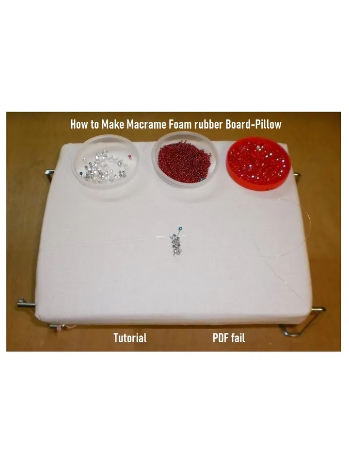 How to Make Macrame Foam rubber Board-Pillow, Tutorial, DIY comfortable work surface for: Macrame,Beading,Weaving,Stringing beads, PDF fail