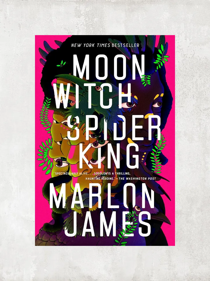 Moon Witch, Spider King (The Dark Star Trilogy Book 2) / by Marlon James / Ebook