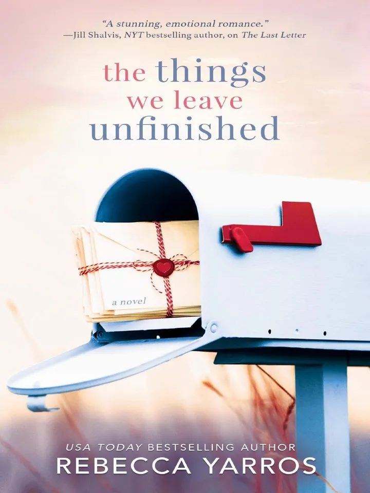 The Things We Leave Unfinished by Rebecca Yarros