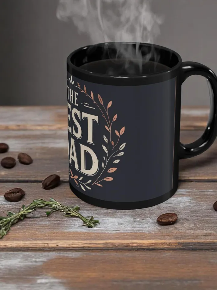 Father's Day Best Dad Black Mug | Coffee Cup for Father's Day, Birthday Gift, Dad Appreciation, Tea Lover, Personalized Mug, Gift for Dad