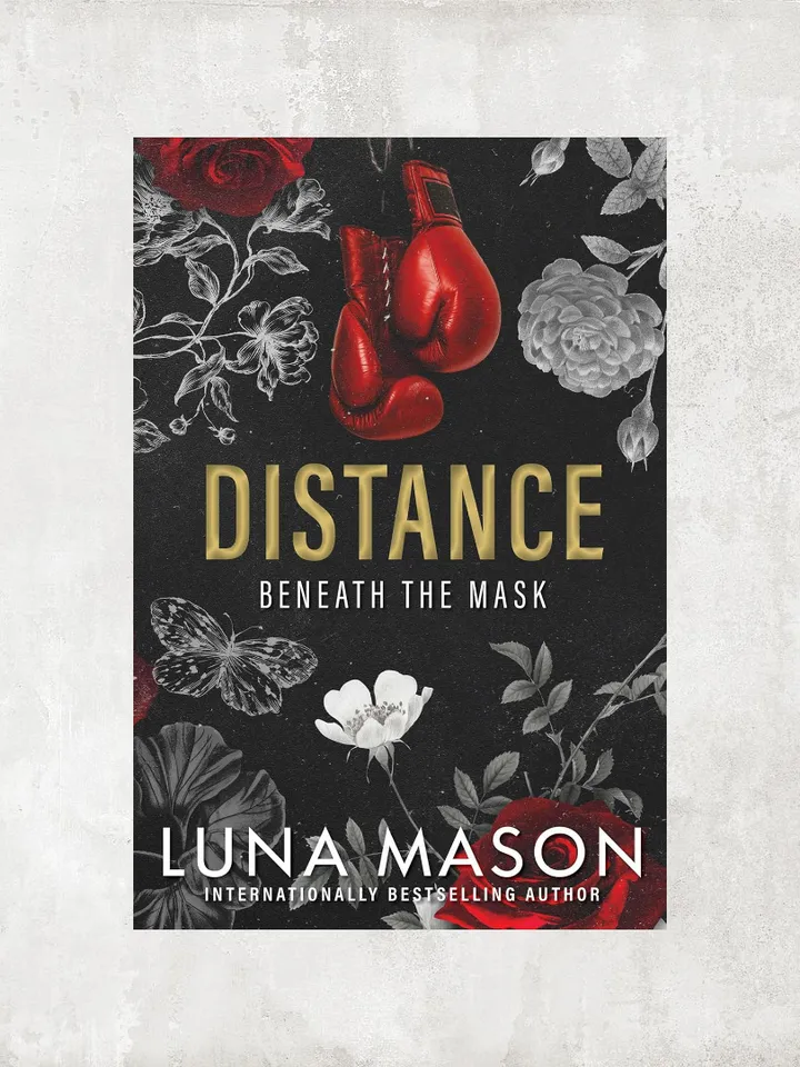 Distance: A Dark Mafia Romance (Beneath the Mask Book 1) by Luna Mason / Ebook