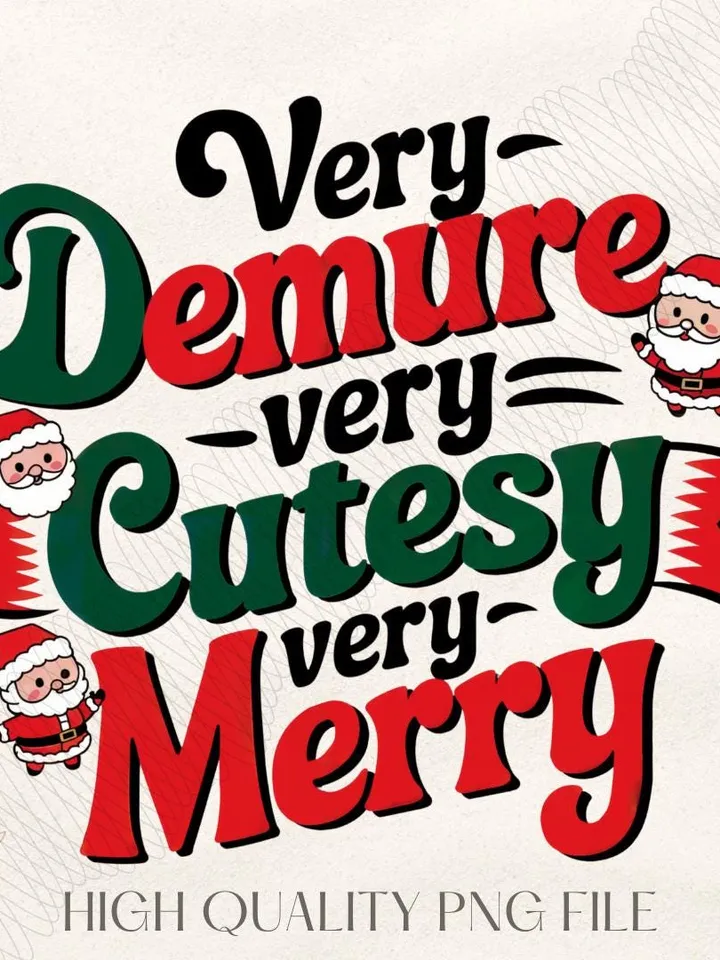 Very Demure Very Cutesy Very Merry Png PNG, Demure Merry Png PNG, Very Demure Christmas png PNG, Gift For Demure Girls Women, Demure Merry