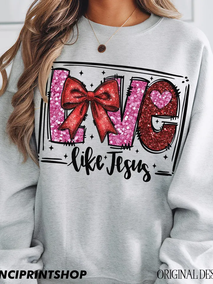 Faux Sequin Love like jesus Valentine png, Valentines Sublimation Design, Coquette Bow Valentines png, Valentines shirt png, Love png, jesus