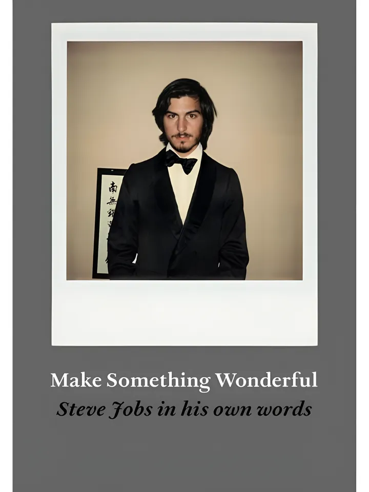 Make Something Wonderful: Steve Jobs in his own words