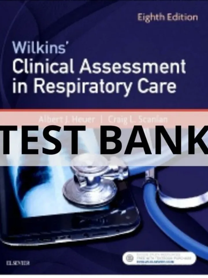 TEST BANK Wilkins Clinical Assessment in Respiratory Care 8th Edition Heuer