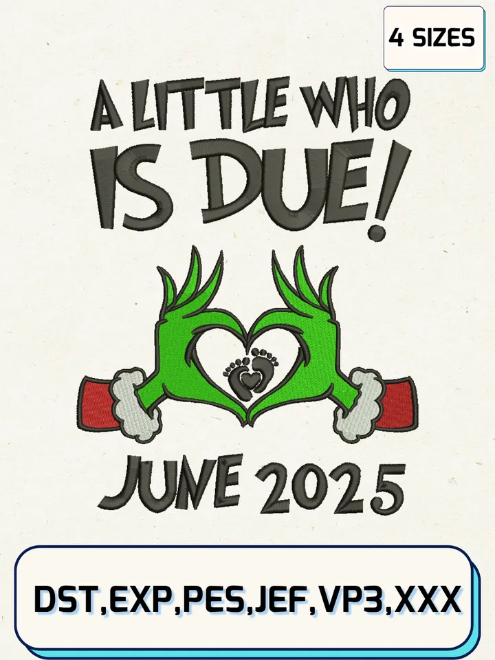 Grinch Hand A Little Who Is Due June 2025 Embroidery Designs,Christmas Embroidery Designs,Machine Embroidery Files,4 Sizes