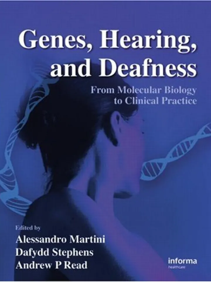 Genes, Hearing and Deafness: From Molecular Biology to Clinical Practice