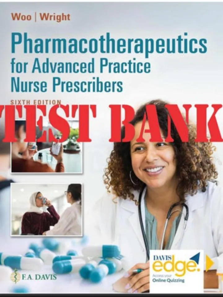 Test bank for Pharmacotherapeutics for Advanced Practice Nurse Prescribers 6 Ed