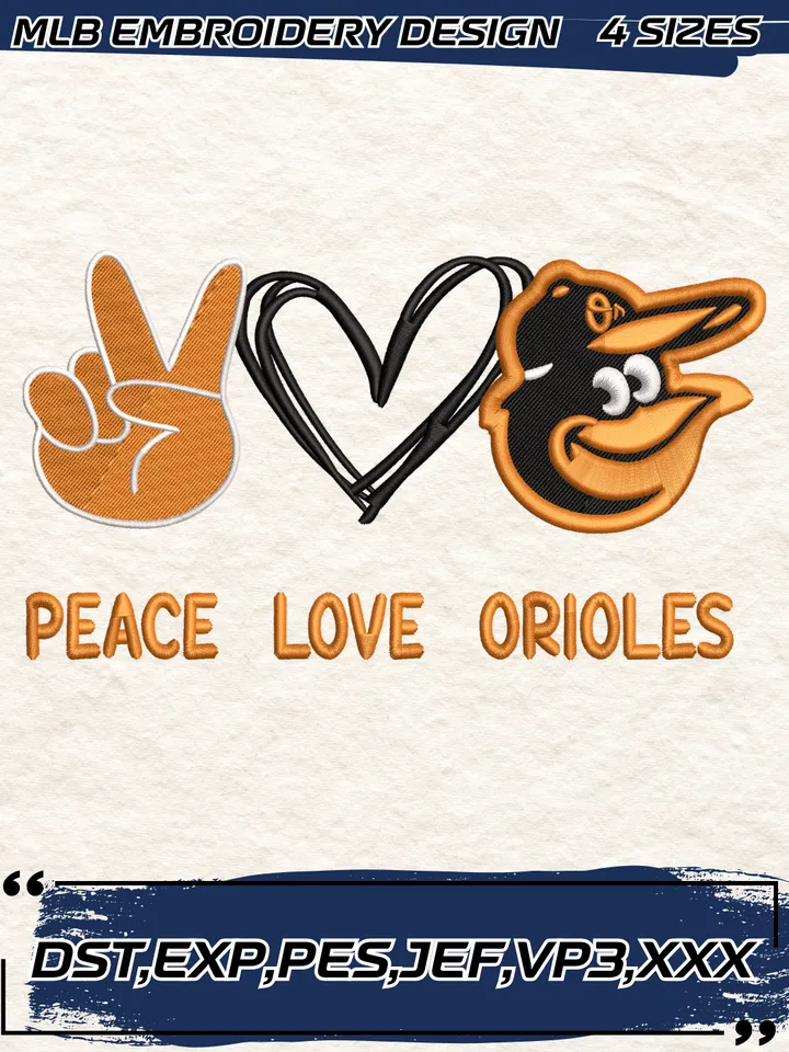 Peace Love Orioles Embroidery Design,MLB Embroidery Design,Machine Embroidery Design File,4 Sizes, Digital Download