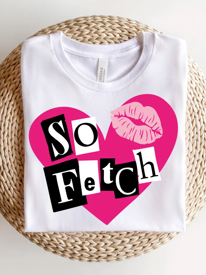 Mean Girl Inspired "So Fetch" PNG | Funny Sublimation| Burn Book | That's so Fetch | I'm cool mom png | Mean Girl quotes | Mean Girl design