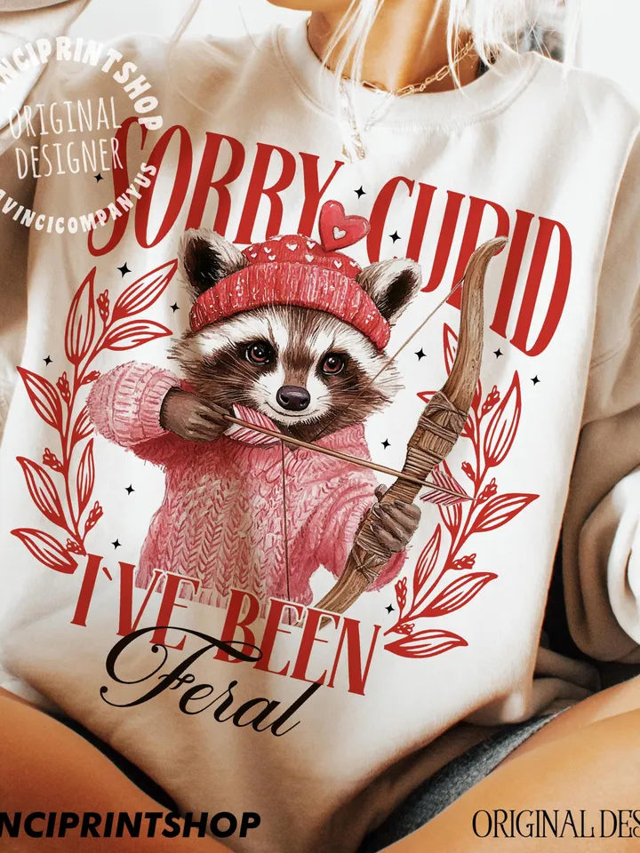 Sorry Cupid I've Been Feral Png, Funny Valentines PNG Sarcastic Png Funny Raccoon Adult Humor Funny Sarcastic Quote Png, Valentines png