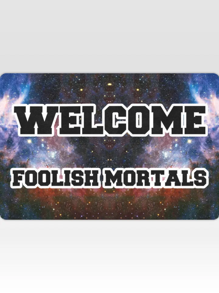 Welcome Foolish Mortals Doormat, Welcome Mat