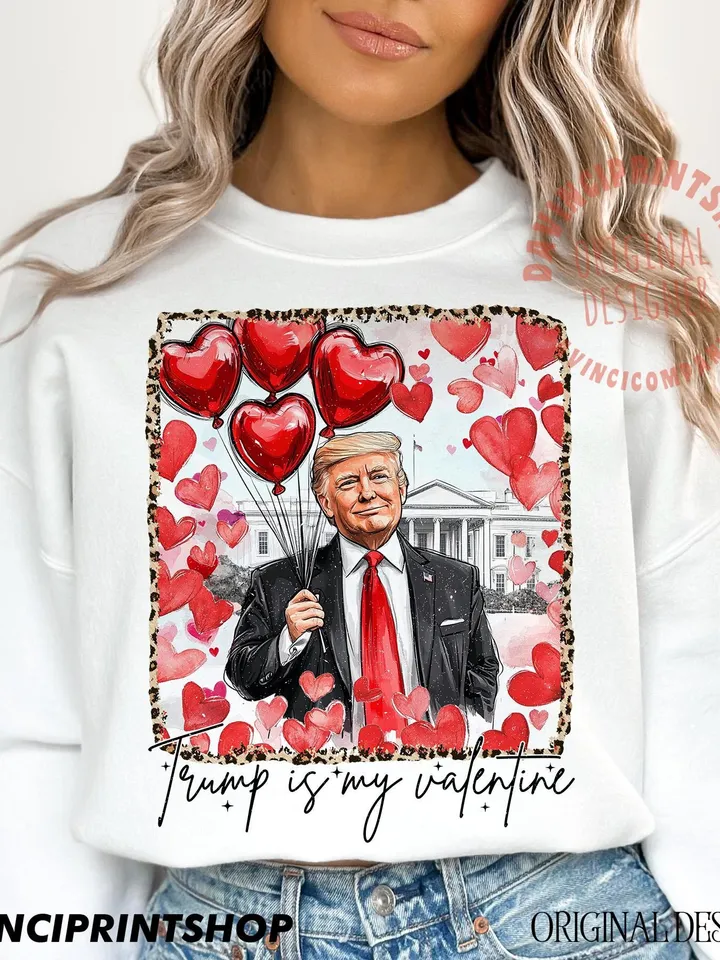 Trump is my valentine Png, Retro Valentines png, Funny Trump png, Funny Valentines png, Trump png, Valentines Shirt png, Valentines png