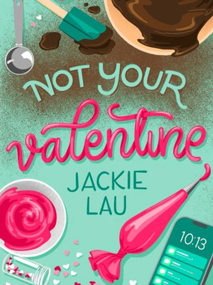 Not Your Valentine
by Jackie Lau