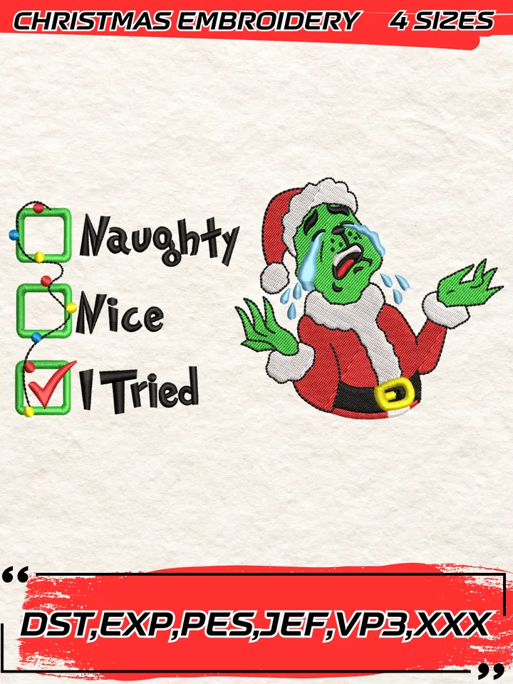 Grinch Naughty Nice I Try Embroidery Design,Grinch Christmas Embroidery Design,Christmas Embroidery Design,4 Sizes,Digital Download