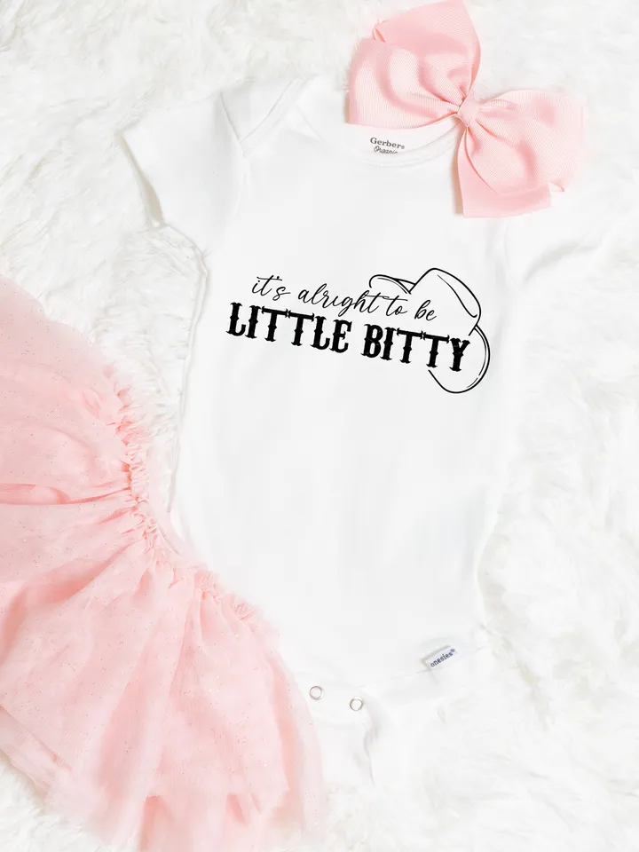 Its alright to be Little Bitty SVG, Country Baby svg, baby onesie svg, western baby design svg, southern style svg, cricut cut file, png jpg