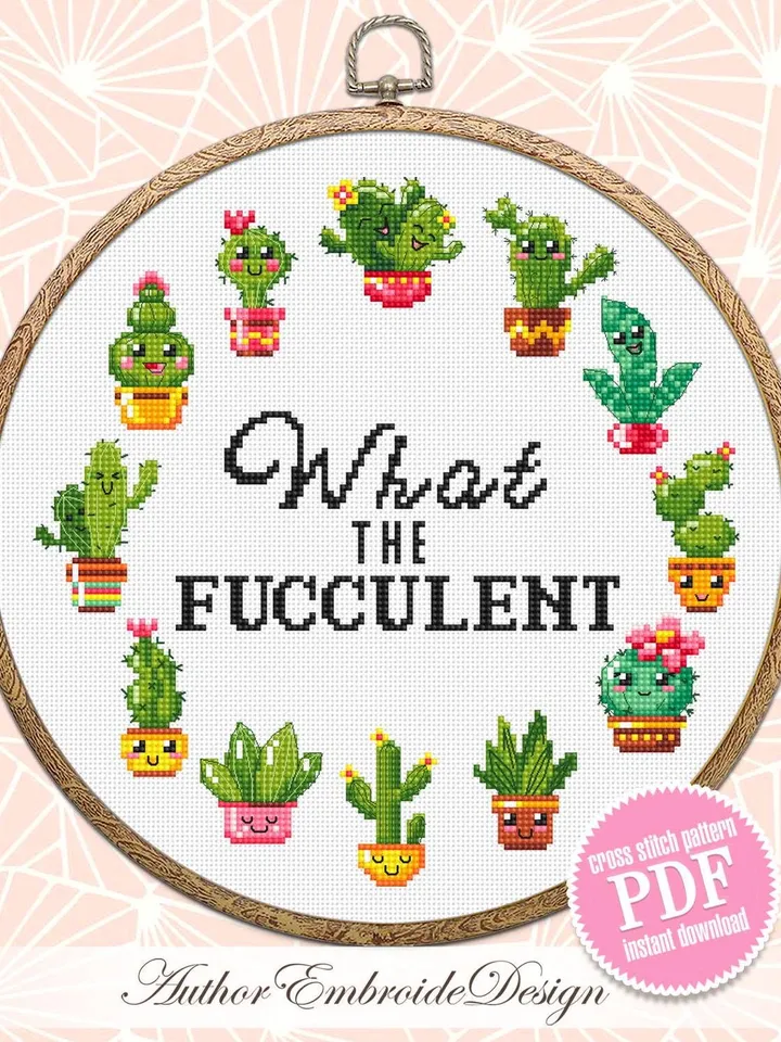 What the fucculent cross stitch pattern PDF download Succulent cross stitch chart, Funny adult cross stitch, Sarcastic pattern digital #Q62