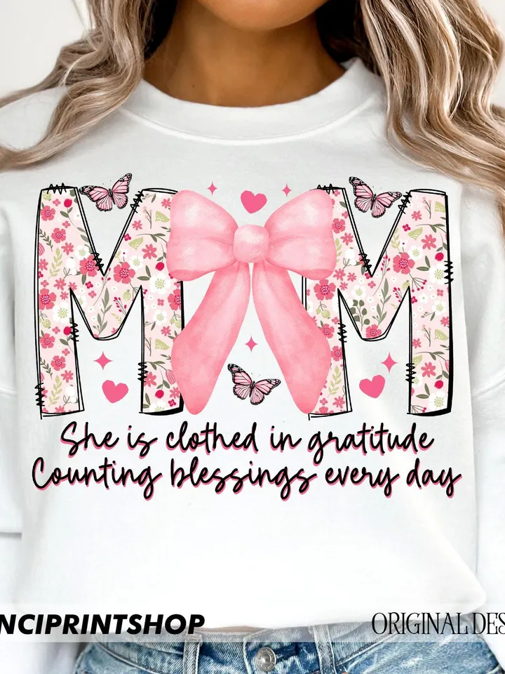 Mom She is Clothed in Gratitude Counting Blessings Every Day Png, Floral Mom png, Mothers Day png, Mom png, Bible Verse png, Christian png