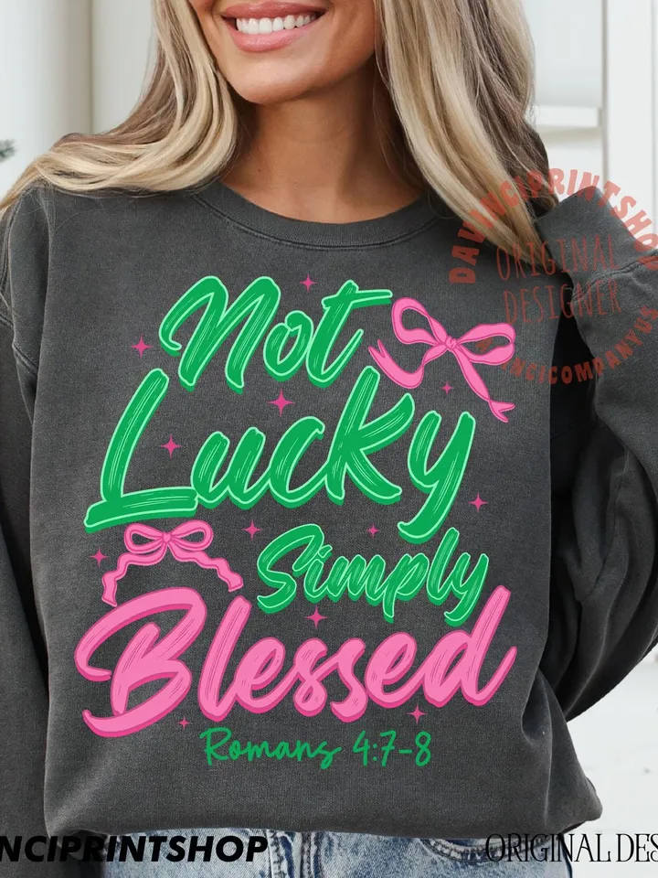 St. Patricks Day PNG, Not lucky simply Blessed png, Irish PNG, Christian png, St.Patricks Coquette Bow, Regilious, Clover png, Bible verse