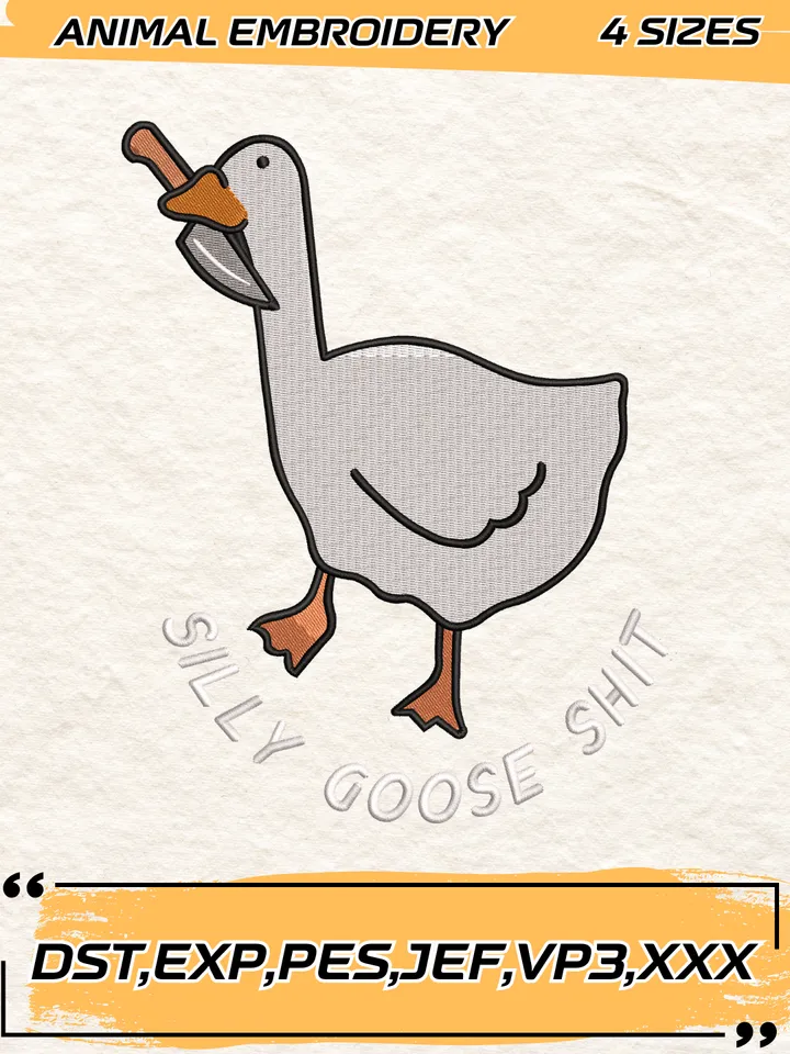 Funny Silly Goose Shit Embroidery Design,Animal Embroidery Design,Silly Goose Design,4 Sizes,Digital Download