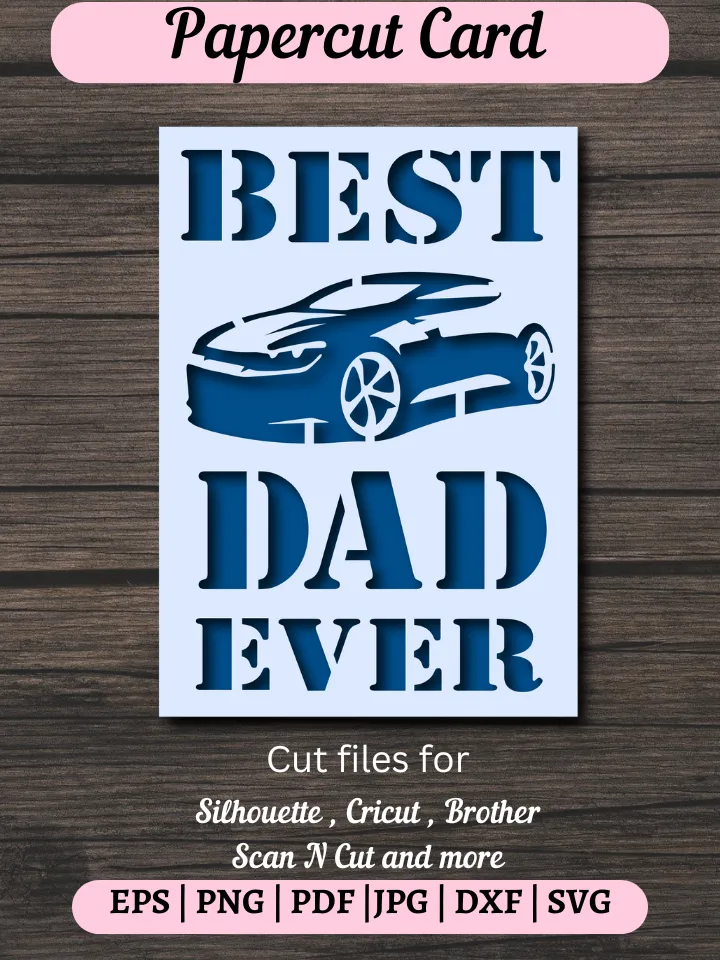 Best Dad Ever card svg, Car svg, Layered papercut for father