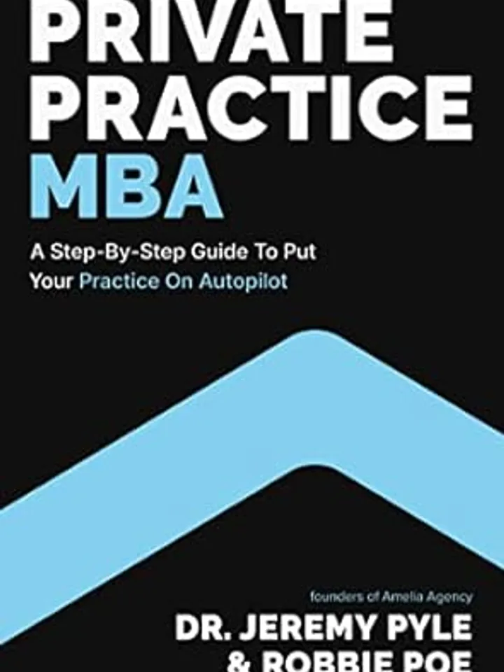 Private Practice MBA A Step-by-Step Guide to Put Your Practice on Autopilot Digital Download Ebook PDF