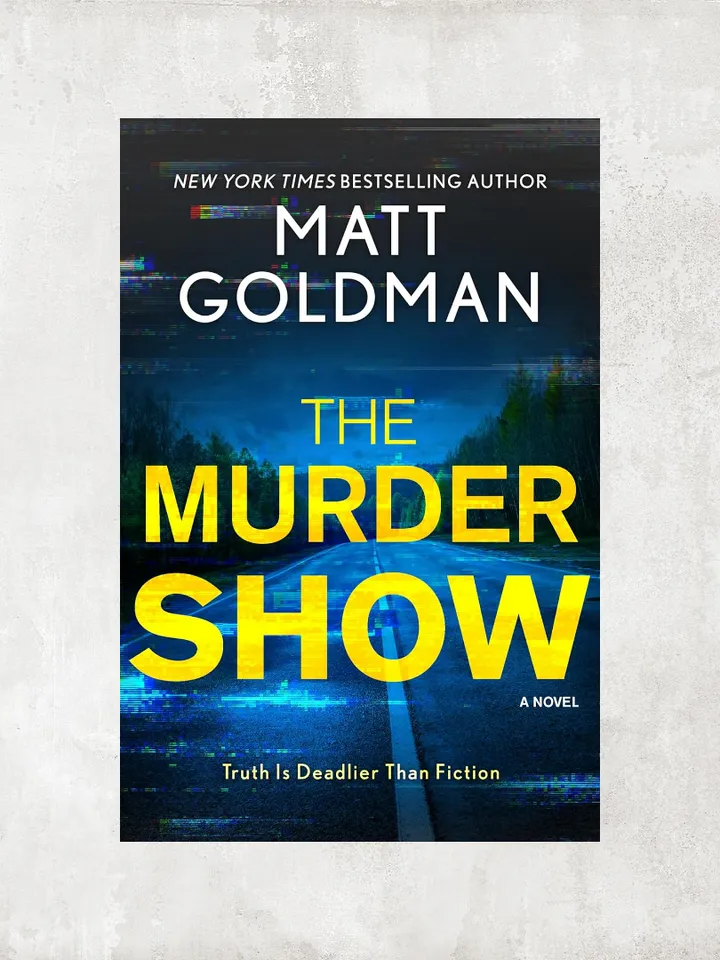 The Murder Show: A Novel / by Matt Goldman / Digital Book