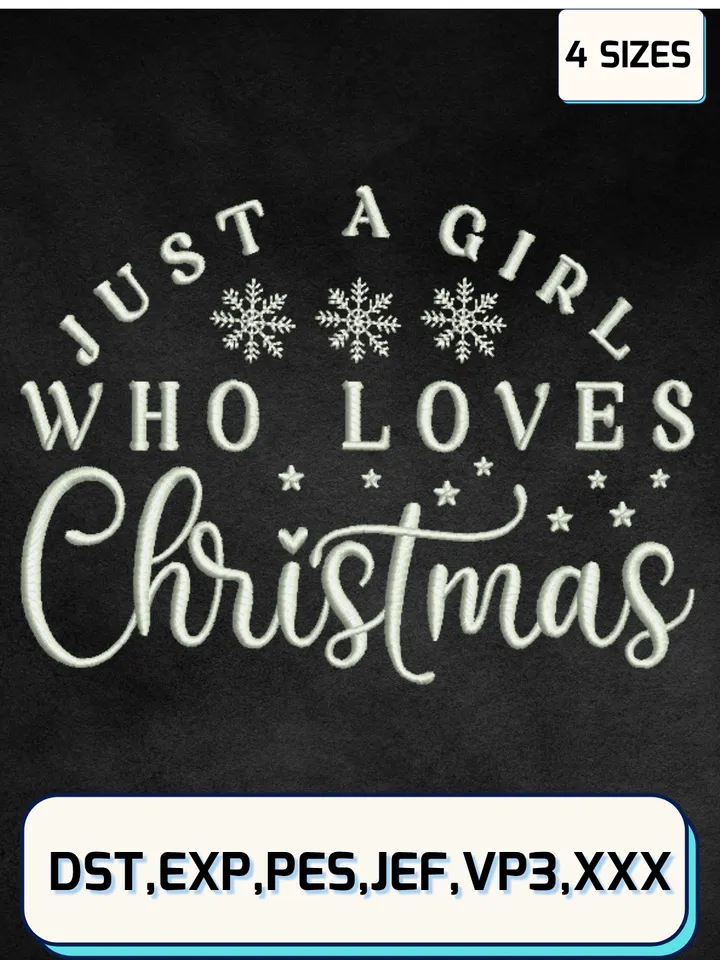 Just A Girl Who Loves Christmas Embroidery Designs,Christmas Embroidery Designs,Machine Embroidery Files,4 Sizes
