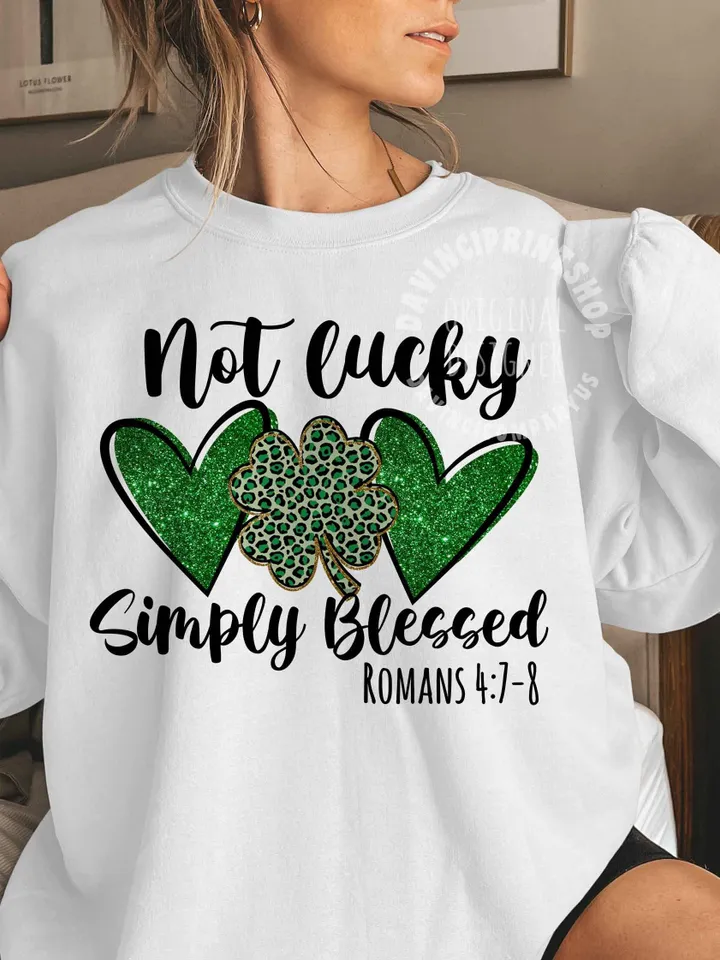 Not lucky simply Blessed PNG image for sublimation, Shamrock Png, Lucky Sublimation, St Patricks Sublimation Shirt, Sublimation Designs, png