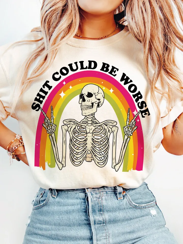 Shit Could Be Worse PNG | Trending PNG | Funny PNG | Funny Mental Health Design | Anxiety Funny Design | Sublimation